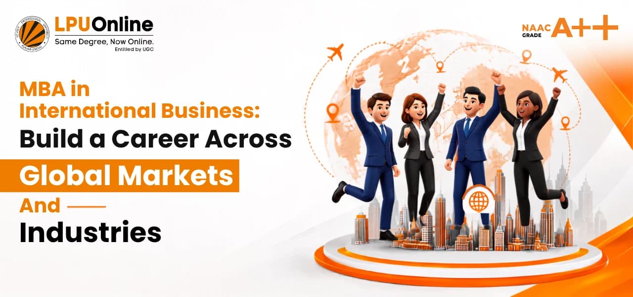 MBA in International Business Career Scope in India: Fees, Roles &amp; Placement Assistance