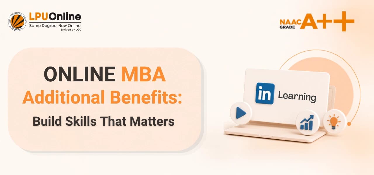 LinkedIn Learning with LPU Online MBA: Benefits, Features &amp; Career Skills