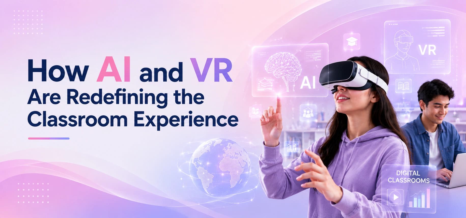 Next-Gen Learning: Key EdTech Trends Like AI, VR &amp; Digital Classrooms