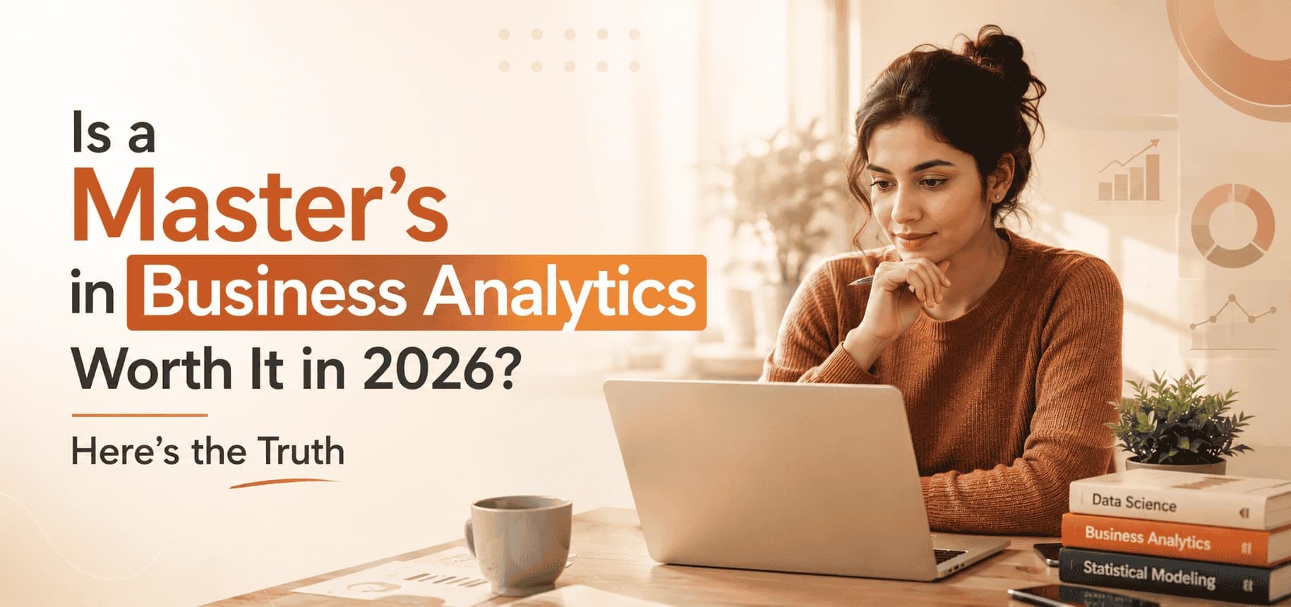 Is a Master’s in Business Analytics Worth It in 2026? Here’s the Truth