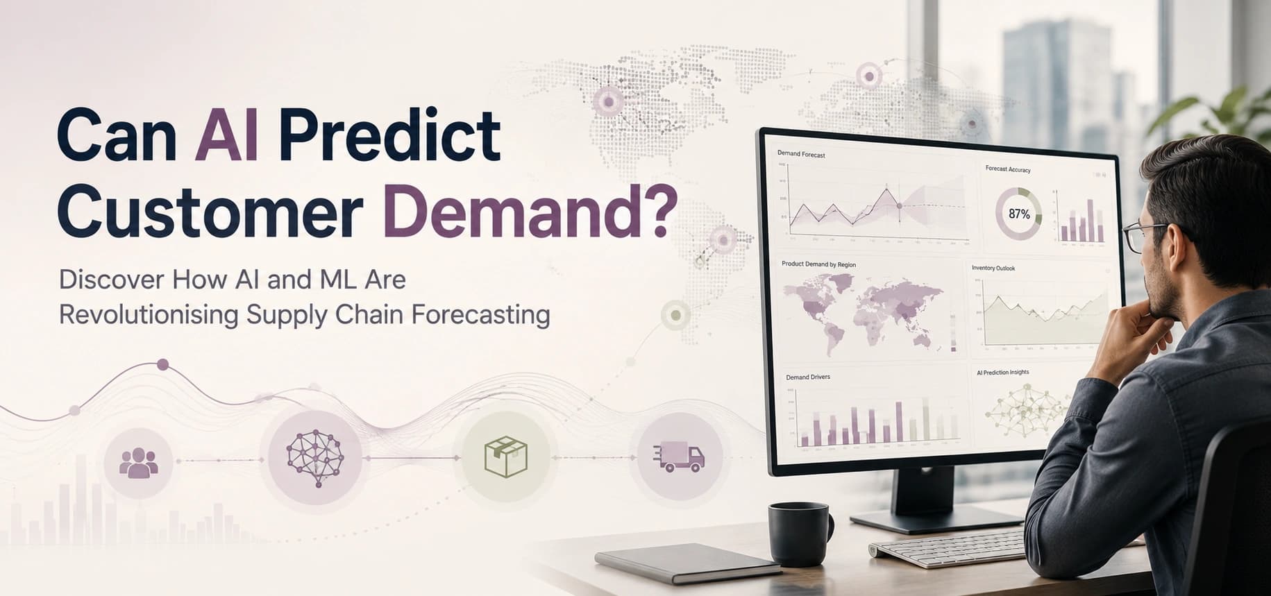 How AI &amp; ML Are Transforming Supply Chain Forecasting
