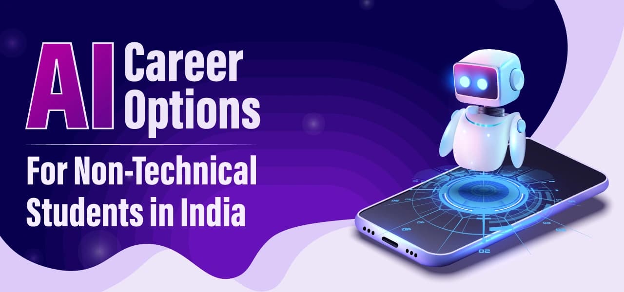 5 Best AI Career Options for Non-Technical Students in India