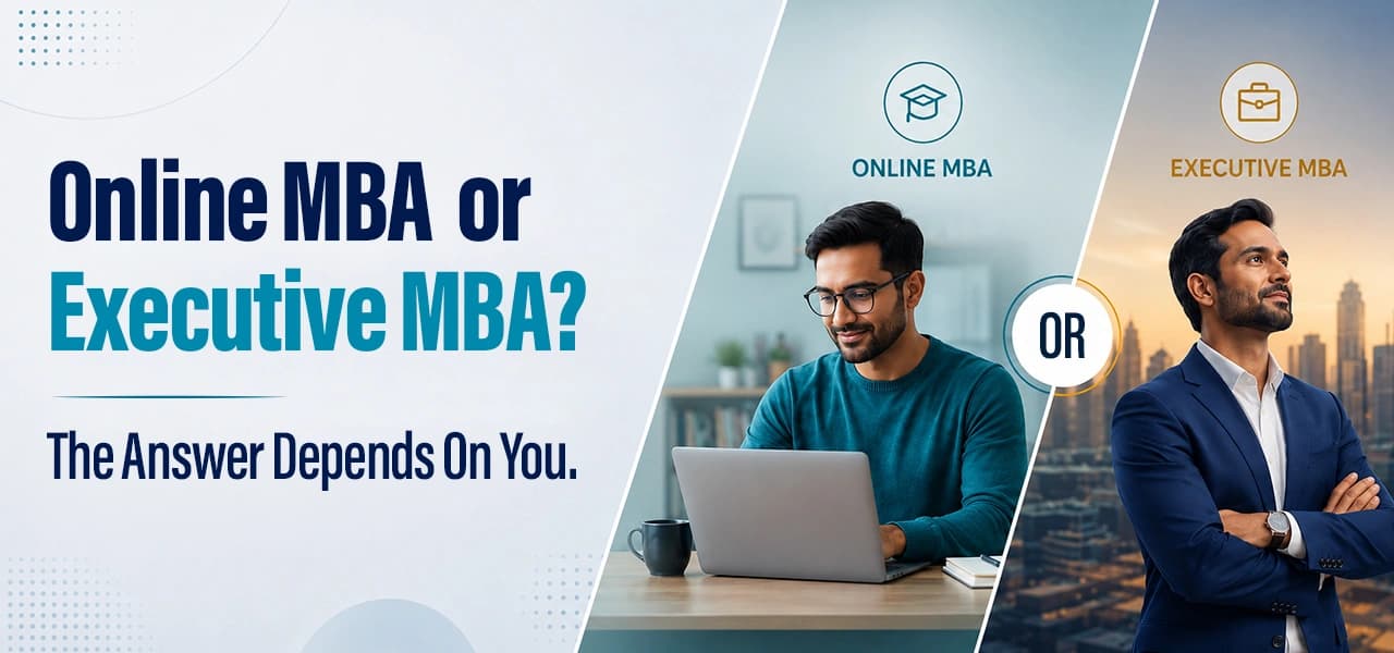 Online MBA vs Executive MBA: Which One is Right for Your Career?