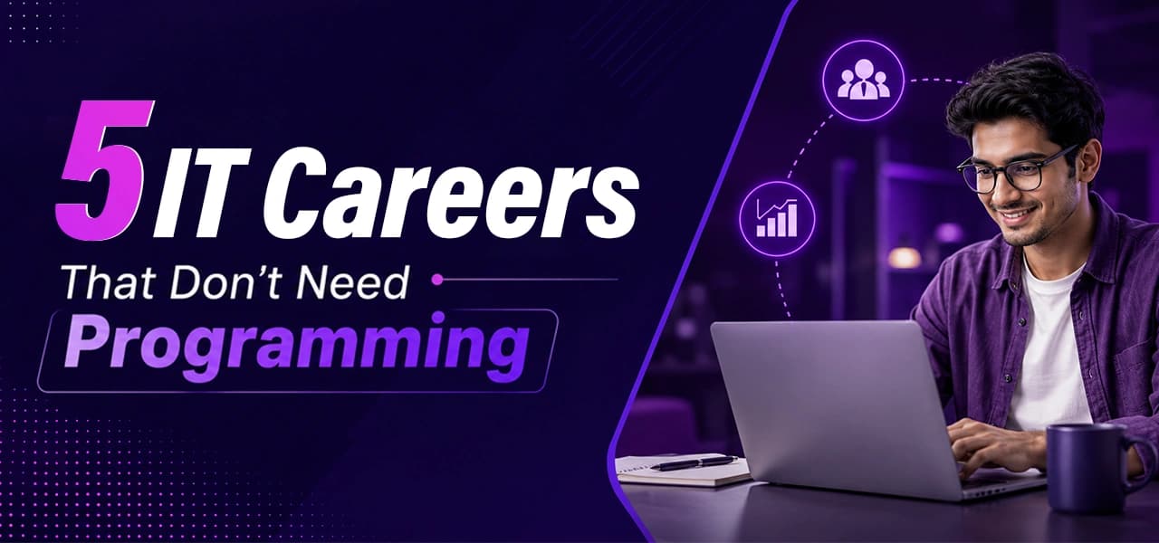 IT Jobs Without Programming: 5 Career Paths Worth Considering