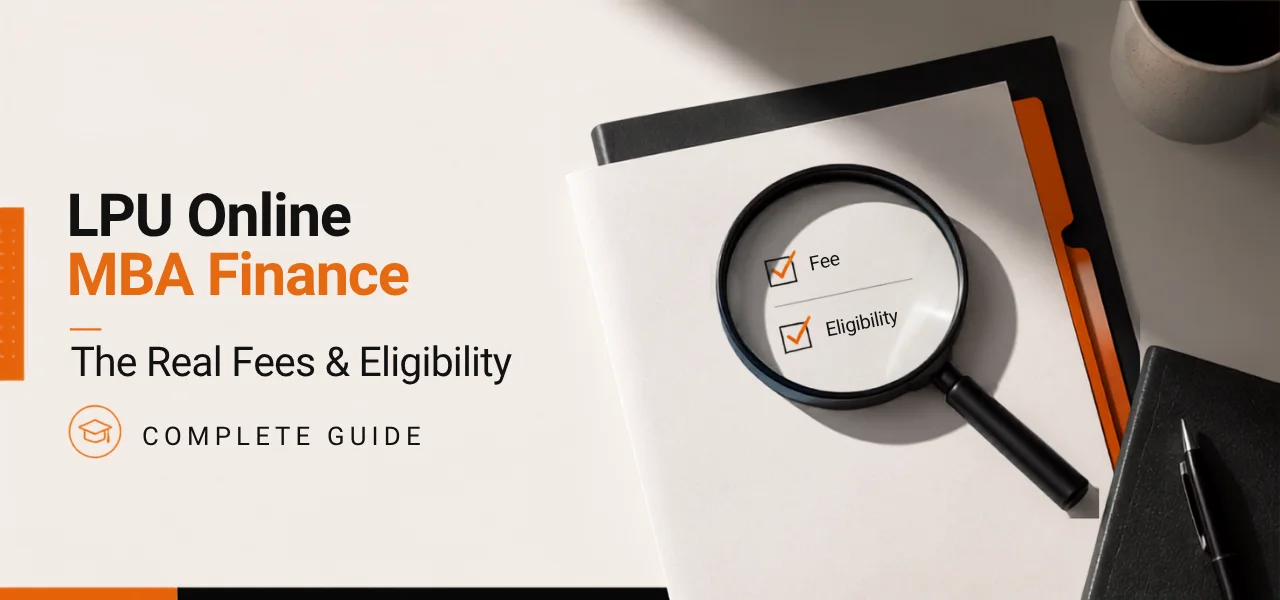 Online MBA in Finance Fees & Eligibility at LPU Online: The Complete Guide