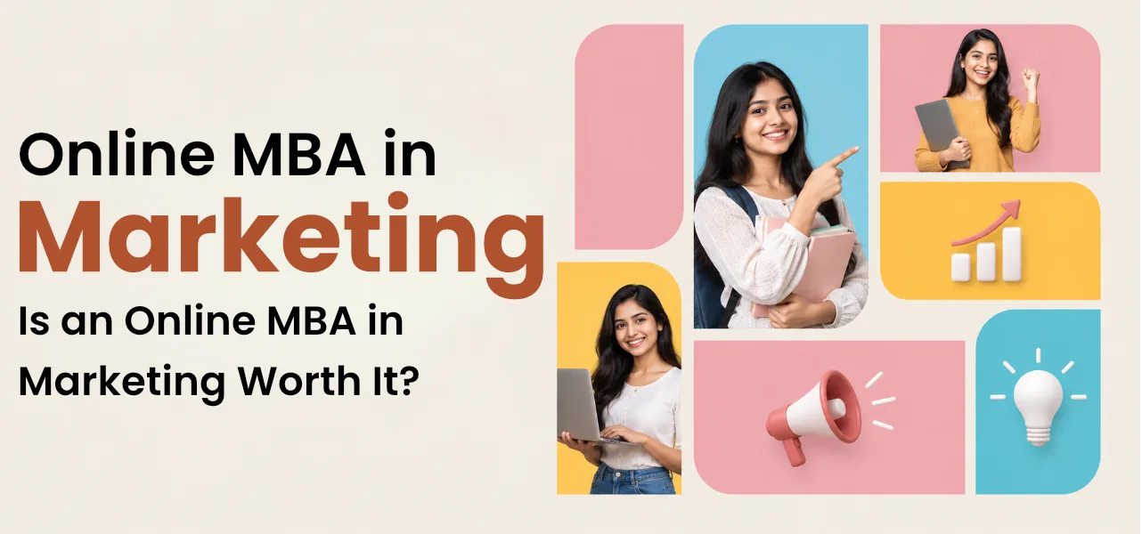 Is an Online MBA in Marketing Worth It? Pros, Cons & ROI Breakdown (2026 Guide)