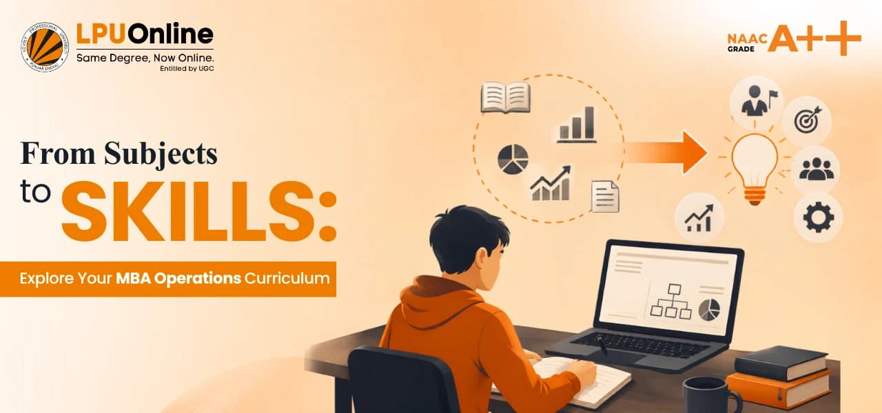 Online MBA in Operations Management Curriculum: Subjects, Semester-Wise Syllabus & Fees