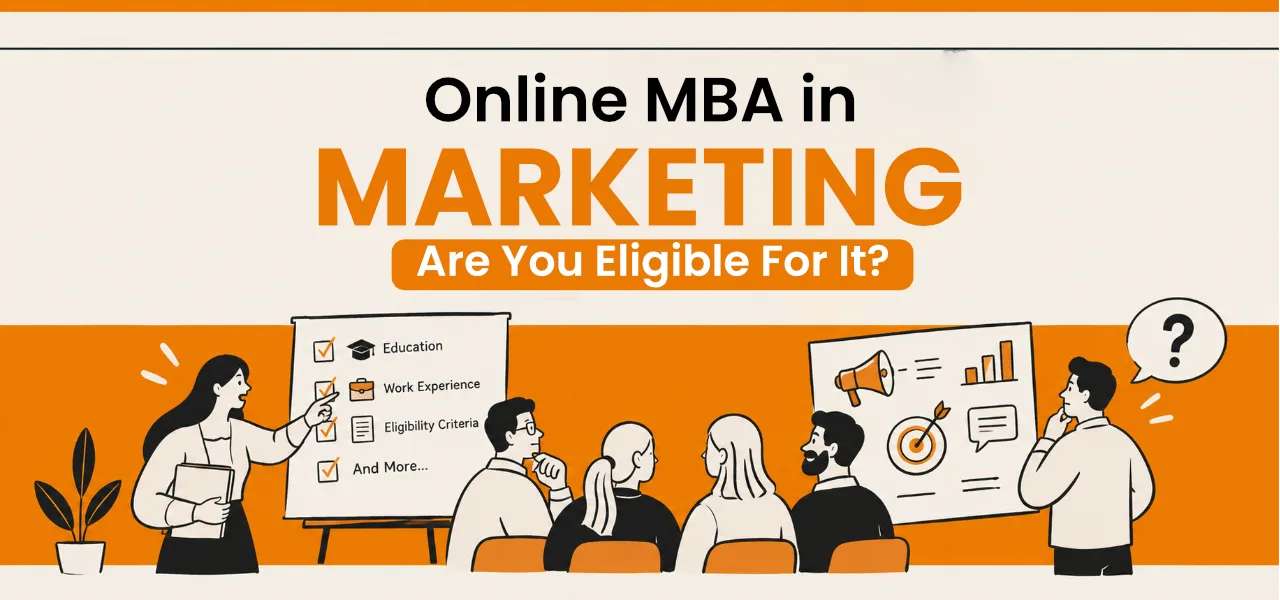 Online MBA in Marketing Eligibility Criteria 2026: Who Can Apply, Admission Process & Fee Details